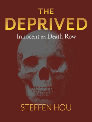 cover image of The Deprived: Innocent On Death Row
